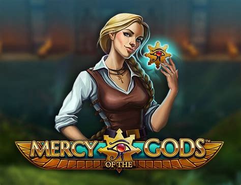 Play Mercy of the Gods™ .